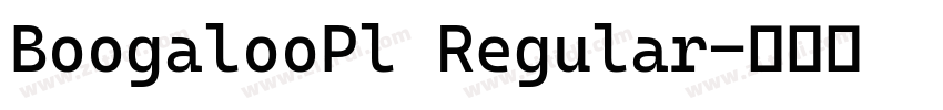 BoogalooPl Regular字体转换
